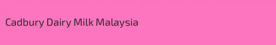 Cadbury Dairy Milk Malaysia